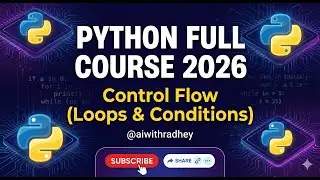 Python Control Flow Masterclass 🔥 If-Else, Loops, Break&ndash;Continue | Complete Beginners to Pro Guide