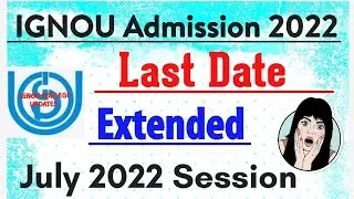 IGNOU Admission 2022 Last Date Extended July Session 2022  ||  Apply Now IGNOU Admission 2022 📚💯🤩
