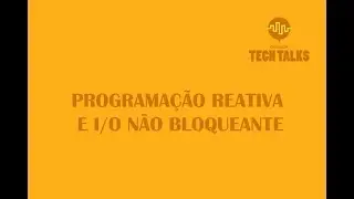 Programa&ccedil;&atilde;o Reativa e I/O n&atilde;o Bloqueante