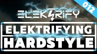 Best Hardstyle Mix 2021 | Elektrifying Hardstyle 012 | Euphoric Hardstyle Mix 2021