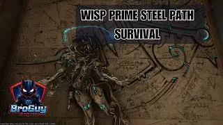 WARFRAME THE STEEL PATH SURVIVAL WISP PRIME