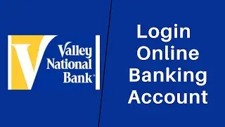 How to Sign In to Valley National Bank | Login valley.com