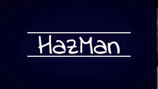 The HazMan intro