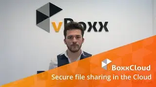 Secure file sharing in the cloud - vBoxxCloud