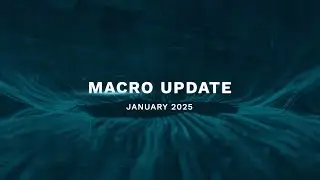 Macro Update - January 2025