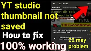 YT studio thumbnail not saved problem solved|how to fix not saved problem|tags problem solved