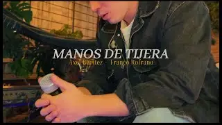 Manos De Tijera - Axel Benitez & Franco Rofrano (Live Session)