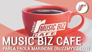 Music Biz Cafe, parla Paola Marinone (BuzzMyVideos)