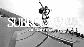 Subrosa - Matt Ray at Woodward