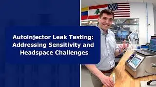 Autoinjector Leak Testing: Addressing Sensitivity and Headspace Challenges