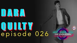 The Lockdown ep 026 Dara Quilty
