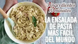 LA ENSALADA DE PASTA MÁS FÁCIL DEL MUNDO con 3 INGREDIENTES en 10 MINUTOS