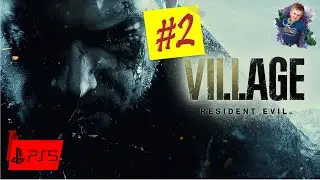 Прохождение ➤ Resident Evil Village | #2 | #gleb_play #ResidentEvilVillage