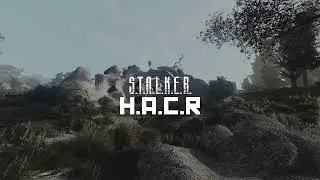 Stalker Anomaly: H.A.C.R Trailer