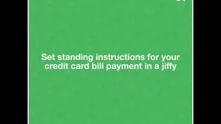 Set standing instructions for your credit card bill in a jiffy