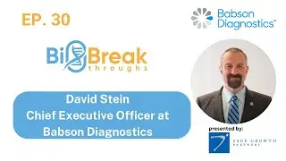 30 - David Stein, CEO of Babson Diagnostics