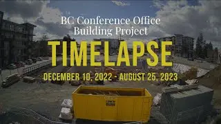 Timelapse: BC Conference Office Building Construction (December 10, 2022 - August 25, 2023)