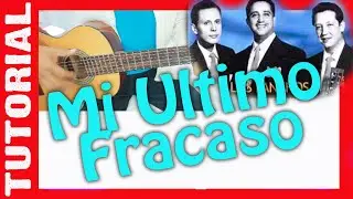 MI ULTIMO FRACASO en GUITARRA tutorial BOlero