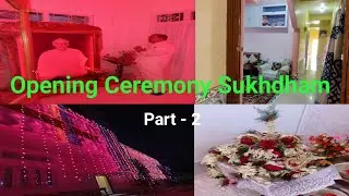 Opening Ceremony Sukhdham 