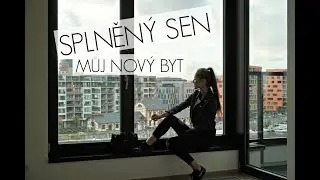 Splněný sen - MŮJ NOVÝ BYT