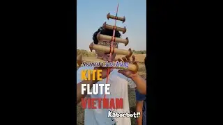 Sound Check 2Meters Vietnam Kite Flute