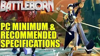 Battleborn PC Minimum & Recommended Requirements Revealed