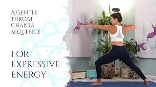 Gentle Throat Chakra Yoga, for Expressive Energy