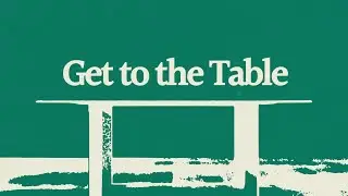 Get to the Table - Evangelist Shane Rasor