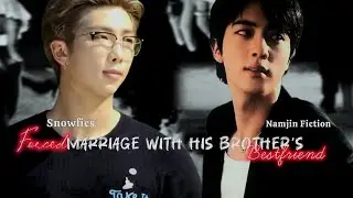 FORCED MARRIAGE WITH HIS BROTHER'S BEST FRIEND✨(1/2)✨#namjin #namjinff