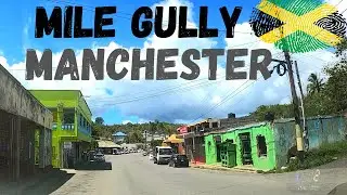 MILE GULLY | MANCHESTER | #JAMAICA