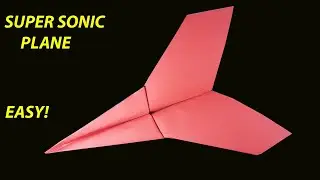 Easy Paper Plane That Fly Far | Best Paper Airplane | Super Sonic Plane