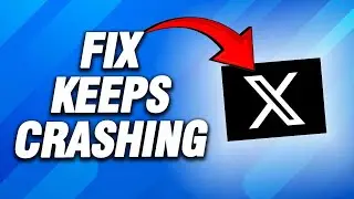 X Twitter App Keeps Crashing | How To Fix Easy