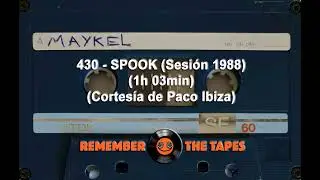 430-SPOOK (Sesión 1988) (1h 03min) (Cortesía de Paco Ibiza)