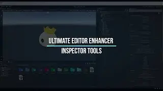 Ultimate Editor Enhancer - Inspector Tools | Unity Asset
