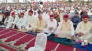 عامل إقليم شيشاوة السيد بوعبيد الكراب يترأس مراسيم صلاة عيد الأضحى وسط أجواء روحانية و حشود...