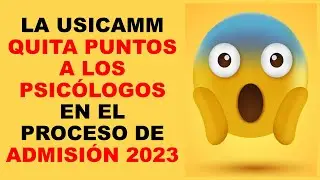 Soy Docente: LA USICAMM QUITA PUNTOS A LOS PSICÓLOGOS EN EL PROCESO DE ADMISIÓN 2023