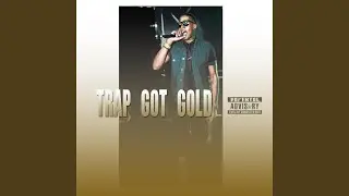 Trap Got Gold