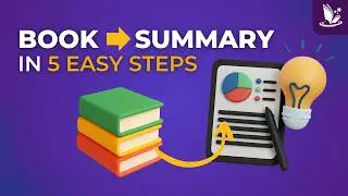 Turn Reading to Results: Summarize a Book in 5 Easy Steps (FRAME Method)