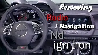 How to remove  Ignition and Radio / Navigation from Chevrolet camaro 2019