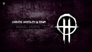 Chaotic Hostility & Tieum - Duivel Vriend
