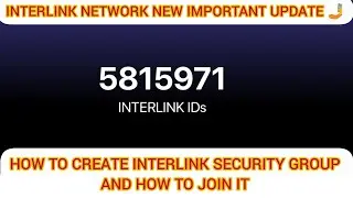 HOW TO CREATE AND JOIN INTERLINK NETWORK SECURITY GROUP STEP BY STEP