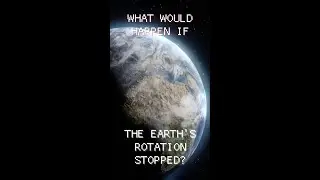 What would happen if the Earth's rotation stopped? #shorts #uniquefacts #earth #earthrotation