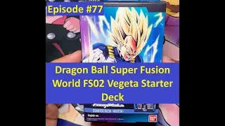 Dragon Ball Super Fusion World FS02 Vegeta Starter Deck Opening