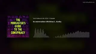 In conversation with Brian L. Keeley