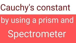 Cauchy 's constant by using a prism and Spectrometer