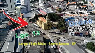 LARGO 13 DE MAIO SANTO AMARO - SP. 4K FULL HD
