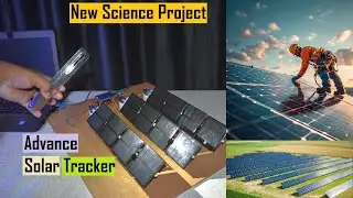 New Science Project, Advance Solar Tracker, Free Energy Based Science Project #science