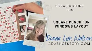 Creative Memories Square Punch Fun Windows Layout!