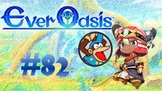 Ever Oasis Part82 
