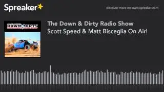 Scott Speed & Matt Bisceglia On Air!
